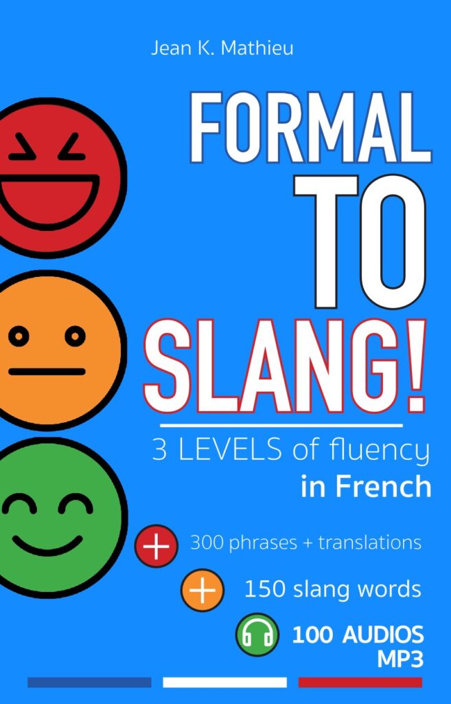 Speak in a more natural way and use French slang the correct way! It